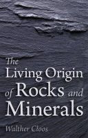 Walther Cloos - The Living Origin of Rocks and Minerals - 9781782501732 - V9781782501732