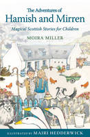 Moira Miller - The Adventures of Hamish and Mirren: Magical Scottish Stories for Children - 9781782502111 - V9781782502111