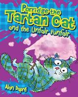 Alan Dapre - Porridge the Tartan Cat and the Unfair Funfair (Young Kelpies) - 9781782503590 - V9781782503590