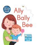 Kathryn Selbert - Ally Bally Bee: A lift-the-flap book - 9781782504399 - V9781782504399