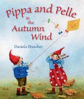 Daniela Drescher - Pippa and Pelle in the Autumn Wind - 9781782504429 - V9781782504429