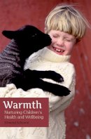 Edmond Schoorel - Warmth: Nurturing Children´s Health and Wellbeing - 9781782504436 - V9781782504436