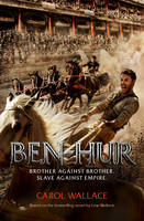 Carol Wallace - Ben-Hur: A Tale of the Christ - 9781782642244 - V9781782642244