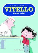 Kim Fupz Aakeson - Vitello Wants a Dad - 9781782690047 - V9781782690047