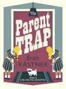 Erich Kastner - The Parent Trap - 9781782690559 - V9781782690559
