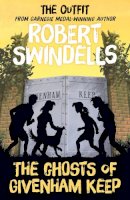 Robert Swindells - The Ghosts of Givenham Keep - 9781782700562 - V9781782700562