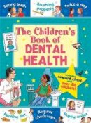 Kasasa Sarah - The Children´s Book of Dental Health - 9781782702108 - V9781782702108