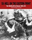 Christopher Ailsby - SS: Hell on the Eastern Front: The Waffen-SS in Russia 1941–45 - 9781782743675 - V9781782743675