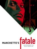 Jean-Patrick Manchette - Manchette´s Fatale - 9781782766827 - V9781782766827