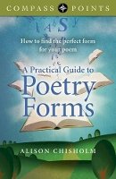 Alison Chisholm - Compass Points – A Practical Guide to Poetry For – How to find the perfect form for your poem - 9781782790327 - V9781782790327