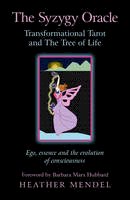Heather Mendel - The Syzygy Oracle - Transformational Tarot and the Tree of Life: EGO, Essence and the Evolution of Consciousness - 9781782791607 - V9781782791607