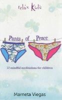 Marneta Viegas - Relax Kids: Pants of Peace – 52 meditation tools for children - 9781782791997 - V9781782791997