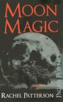Rachel Patterson - Pagan Portals - Moon Magic - 9781782792819 - V9781782792819