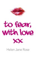 Helen Rose - To Fear, With Love - 9781782795810 - V9781782795810