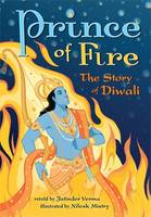 Jatinder Verma - Prince of Fire: The Story of Diwali: 2016 - 9781782853077 - V9781782853077