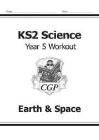 William Shakespeare - KS2 Science Year 5 Workout: Earth & Space - 9781782940906 - V9781782940906