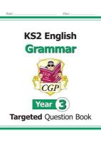 CGP Books - KS2 English Targeted Question Book: Grammar - Year 3 - 9781782941194 - V9781782941194
