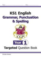 William Shakespeare - KS1 English Year 1 Grammar, Punctuation & Spelling Targeted Question Book (with Answers) - 9781782941910 - V9781782941910