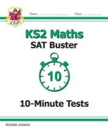 Cgp Books - KS2 Maths SAT Buster: 10-Minute Tests - 9781782942405 - V9781782942405