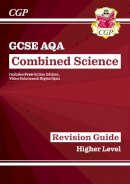 Cgp Books - New Grade 9-1 GCSE Combined Science: AQA Revision Guide with Online Edition - Higher - 9781782945598 - V9781782945598