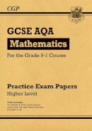 CGP Books - New GCSE Maths AQA Practice Papers: Higher - For the Grade 9-1 Course - 9781782946618 - V9781782946618