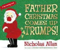 Nicholas Allan - Father Christmas Comes Up Trumps! - 9781782951667 - V9781782951667