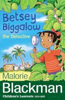 Malorie Blackman - Betsey Biggalow the Detective - 9781782951841 - V9781782951841