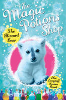 Abie Longstaff - The Magic Potions Shop: The Blizzard Bear - 9781782951919 - V9781782951919