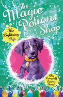 Abie Longstaff - The Magic Potions Shop: The Lightning Pup - 9781782951926 - V9781782951926