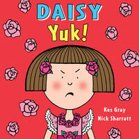 Kes Gray - Daisy: Yuk! - 9781782956471 - V9781782956471