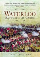 David Buttery - Waterloo Battlefield Guide - 9781783035137 - V9781783035137