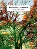 Ludovico Einaudi - In A Time Lapse - 9781783050062 - V9781783050062