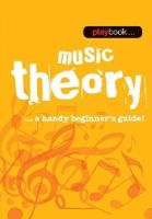 Various - Playbook: Music Theory - a Handy Beginner's Guide - 9781783054589 - V9781783054589