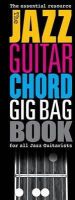 Hal Leonard Publishing Corporation - The Jazz Guitar Chord Gig Bag Book - 9781783058426 - V9781783058426