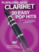 Hal Leonard Publishing Corporation - Playalong 20/20 Clarinet: 20 Easy Pop Hits (Book/Audio Download) - 9781783059881 - V9781783059881