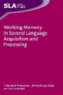 Zhisheng Wen - Working Memory in Second Language Acquisition and Processing - 9781783093588 - V9781783093588