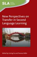 Liming Yu - New Perspectives on Transfer in Second Language Learning - 9781783094325 - V9781783094325