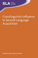 Rosa Alonso Alonso - Crosslinguistic Influence in Second Language Acquisition - 9781783094813 - V9781783094813
