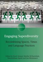 Karel Arnaut - Engaging Superdiversity: Recombining Spaces, Times and Language Practices - 9781783096787 - V9781783096787
