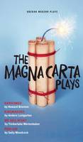 Woodcock, Sally, Wertenbaker, Timberlake, Lustgarten, Anders, Brenton, Howard - The Magna Carta Plays: Ransomed, Kingmakers, We Sell Right, Pink Gin - 9781783192939 - V9781783192939