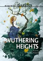 Retold by Pauline Francis - Wuthering Heights (Express Classics) - 9781783226078 - V9781783226078