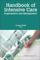 Andrew . Ed(S): Webb - Handbook of Intensive Care Organization and Management - 9781783269501 - V9781783269501