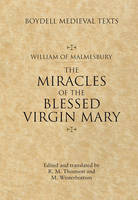 William Of Malmesbury - Miracles of the Blessed Virgin Mary - 9781783270163 - V9781783270163
