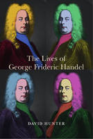 David Hunter - The Lives of George Frideric Handel - 9781783270613 - V9781783270613