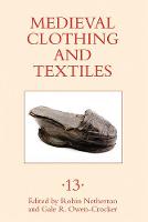 Robin Netherton - Medieval Clothing and Textiles 13 - 9781783272150 - V9781783272150