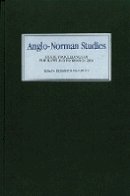 Elisabeth Van Houts - Anglo-Norman Studies XXXIX: Proceedings of the Battle Conference 2016 - 9781783272211 - V9781783272211