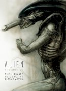 Titan Books - Alien: The Archive-The Ultimate Guide to the Classic Movies - 9781783291045 - V9781783291045