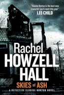 Rachel Howzell Hall - Skies of Ash: A Detective Elouise Norton Novel - 9781783292745 - V9781783292745