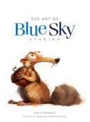 Jake S. Friedman - The Art of Blue Sky Studios - 9781783293544 - V9781783293544