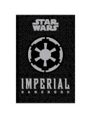 Daniel Wallace - Star Wars - The Imperial Handbook - A Commander´s Guide - 9781783293681 - V9781783293681